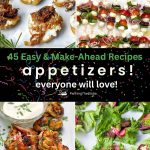 45 Easy and Make-Ahead Appetizers Everyone Will Love