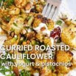 Roasted cauliflower with yogurt and pistachios.